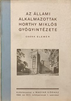 Csnk Elemr - Az llami alkalmazottak Horthy Mikls Gygyintzete