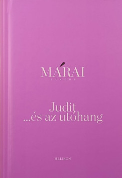 M�rai S�ndor - Judit ...�s az ut�hang
