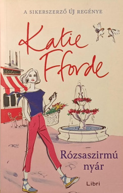 Katie Fforde - Rózsaszirmú nyár