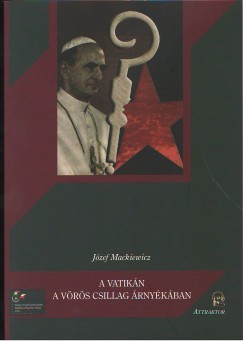 Jzef Mackiewicz - A Vatikn a vrs csillag rnykban