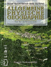 Dr. Nemerknyi Antal - Dr. Srfalvi Bla - Allgemeine Physische Geographie fr die Mittelschulen