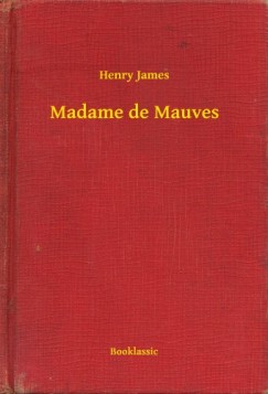 Henry James - Madame de Mauves