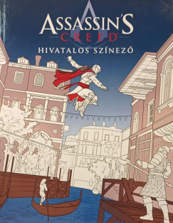 Nmeth Vladimir   (Szerk.) - Assassin's Creed - A hivatalos sznez knyv