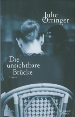 Julie Orringer - Die unsichtbare Brcke