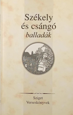 Ferencz Gy�z�   (Szerk.) - Szuhay P�ter   (Szerk.) - Sz�kely �s cs�ng� ballad�k