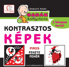 Deákné B. Katalin   (Szerk.) - Kontrasztos képek - Piros - fekete - fehér - Babák könyvtára