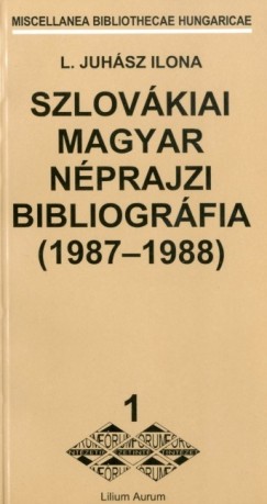 L. Juhsz Ilona - Szlovkiai magyar nprajzi bibliogrfia (1987-1988)