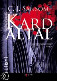 C. J. Sansom - Kard által