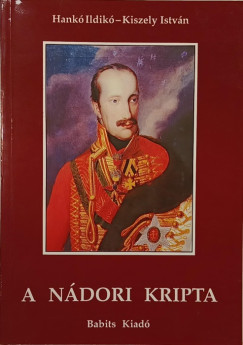 Hankó Ildikó - Kiszely István - A nádori kripta