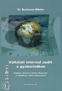 Buxbaum Mikls - Vllalati internal audit a gyakorlatban