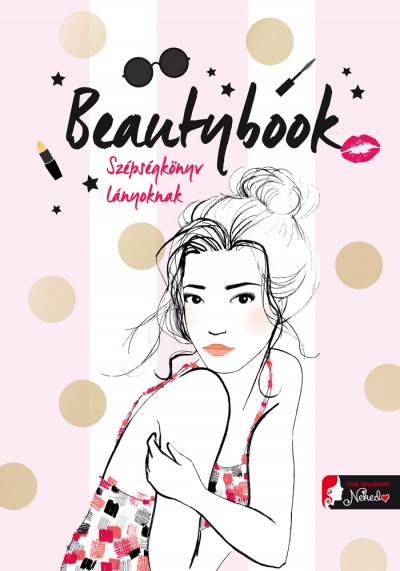 Caroline Langlois - Beautybook - Szépségkönyv lányoknak