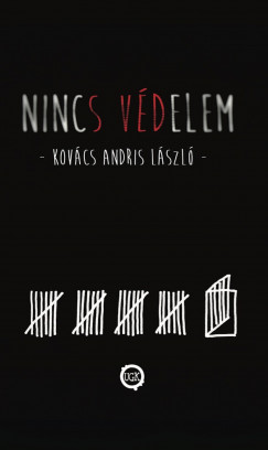 Kovács Andris László - Nincs védelem
