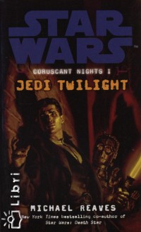 Michael Reaves - Star Wars - Coruscant Nights I.