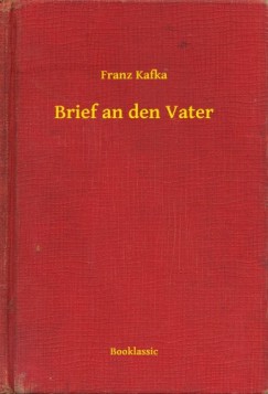 Kafka Franz - Franz Kafka - Brief an den Vater