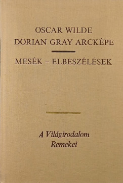 Oscar Wilde - Dorian Gray arckpe - Mesk - Elbeszlsek