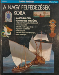 Pierre Marchand  (Szerk.) - A nagy felfedezsek kora