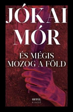 Jókai Mór - És mégis mozog a föld