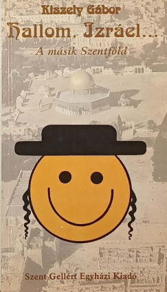 Kiszely G�bor - Hallom, Izr�el... - dedik�lt