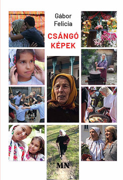 Gábor Felicia - Csángó képek