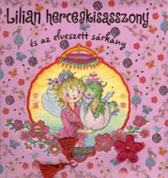 Monika Finsterbusch - Lilian hercegkisasszony s az elveszett srkny
