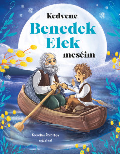 Benedek Elek - Kedvenc Benedek Elek mes�im