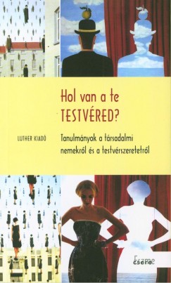 Hol van a te testvred?