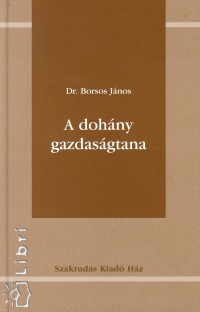 Borsos Jnos - A dohny gazdasgtana