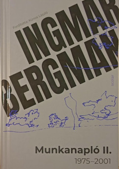 Ingmar Bergman - Munkanapl II. - 1975-2001