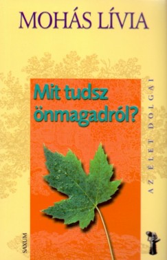 Mohs Lvia - Mit tudsz nmagadrl?