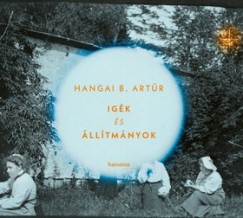 Hangai B. Artr - Igk s lltmnyok