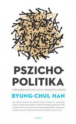 Byung-Chul Han - Pszichopolitika