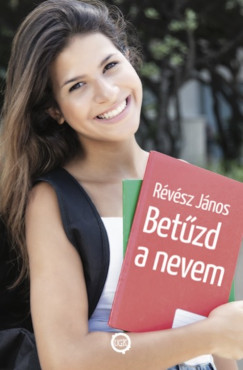Révész János - Betűzd a nevem
