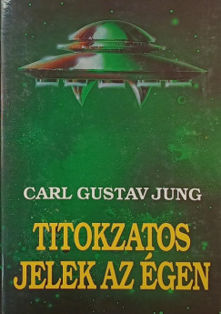 Carl Gustav Jung - Titokzatos jelek az égen
