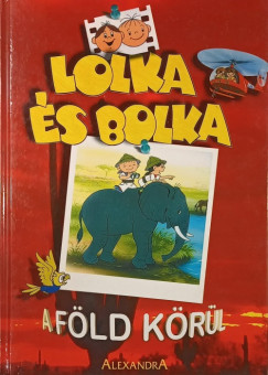 Ludwik Cichy - Lolka �s Bolka a f�ld k�r�l