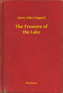 Henry Rider Haggard - The Treasure of the Lake