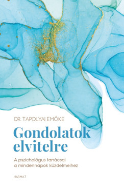 Tapolyai Em�ke - Gondolatok elvitelre