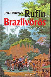 Jean-Christophe Rufin - Brazilvrs
