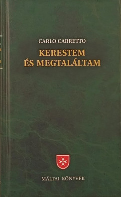 Carlo Carretto - Kerestem s megtalltam