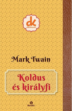 Mark Twain - Koldus és királyfi