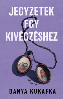 Danya Kukafka - Jegyzetek egy kivégzéshez