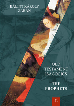 Blint Kroly Zabn - Old Testament Isagogics