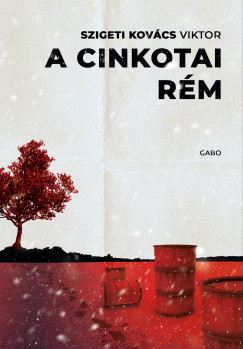 Szigeti Kovács Viktor - A cinkotai rém
