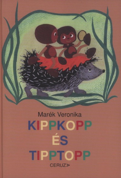 Marék Veronika - Kippkopp és Tipptopp
