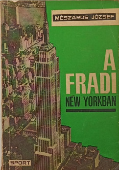 Mszros Jzsef - A Fradi New Yorkban