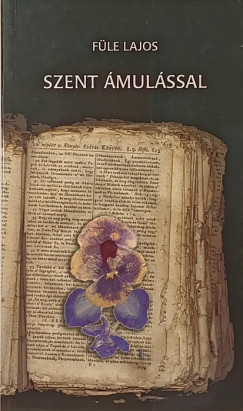Füle Lajos - Szent ámulással