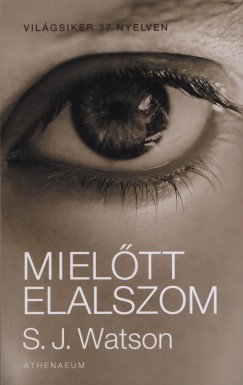 S. J. Watson - Mieltt elalszom