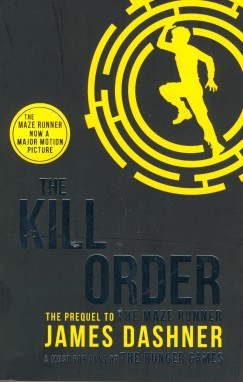 James Dashner - The Kill Order - Maze Runner