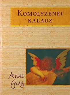 Anne Gray - Komolyzenei kalauz