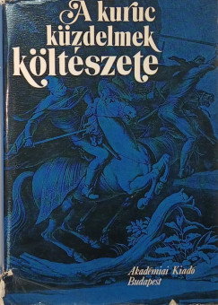 Varga Imre  (V�l.) - A kuruc k�zdelmek k�lt�szete