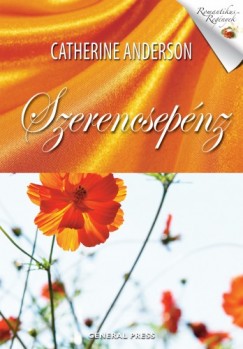 Catherine Anderson - Szerencsepnz